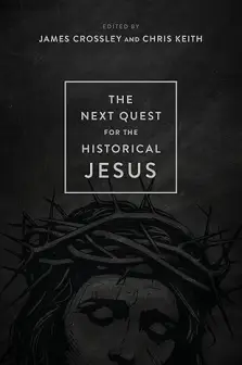 The Next Quest for the Historical Jesus