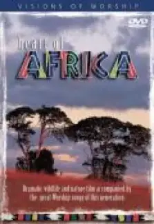 Visions Of Worship - Heart Of Africa DVD