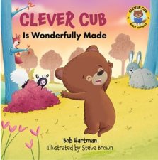 Clever Cub Is Wonderfully Made