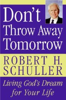 Dont Throw Away Tomorrow