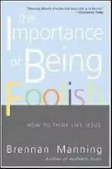 Importance Of Being Foolish