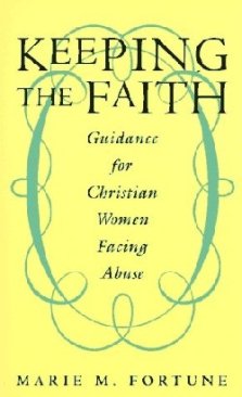 Keeping the Faith: Guidance for Christian Women Facing Abuse