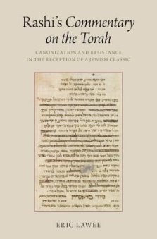 Rashi's Commentary on the Torah: Canonization and Resistance in the Reception of a Jewish Classic