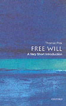 Free Will: A Very Short Introduction