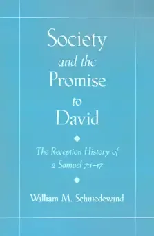 Society and the Promise to David: The Reception History of 2 Samuel 7: 1-17