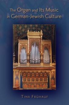 The Organ and Its Music in German-Jewish Culture