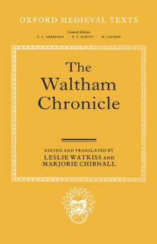 The Waltham Chronicle: An Account of the Discovery of Our Holy Cross at Montacute and Its Conveyance to Waltham