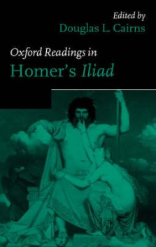 Oxford Readings in Homer's Iliad