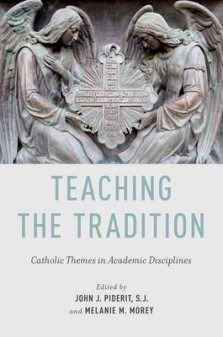 Teaching the Tradition: Catholic Themes in Academic Disciplines