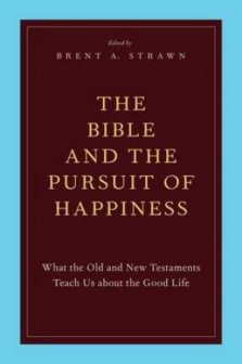 The Bible and the Pursuit of Happiness