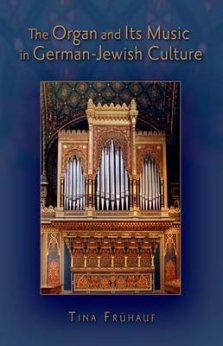 The Organ and Its Music in German-Jewish Culture