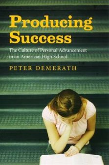 Producing Success: The Culture of Personal Advancement in an American High School