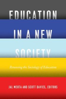 Education in a New Society: Renewing the Sociology of Education