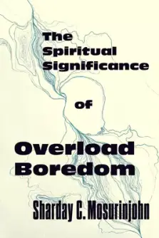 Spiritual Significance of Overload Boredom