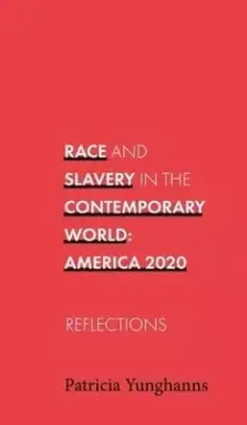 Race and Slavery  in the Contemporary World: Reflections