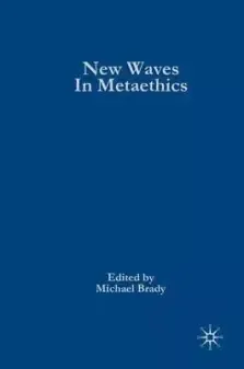 New Waves in Metaethics