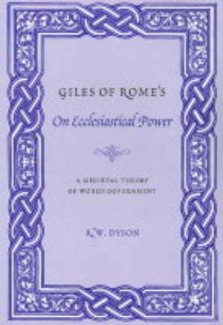 Giles Of Rome's On Ecclesiastical Power