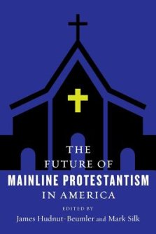 The Future of Mainline Protestantism in America