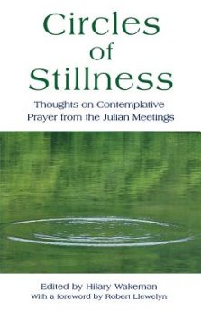 Circles of Stillness: Thoughts on Contemplative Prayer from the "Julian Meetings"