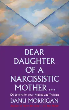 Dear Daughter of a Narcissistic Mother