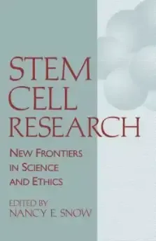 Stem Cell Research: New Frontiers in Science and Ethics