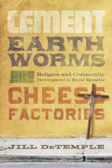 Cement, Earthworms, and Cheese Factories