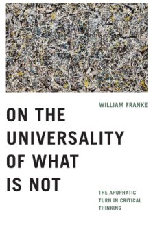 On the Universality of What Is Not: The Apophatic Turn in Critical Thinking