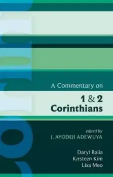 A Commentary on 1 and 2 Corinthians