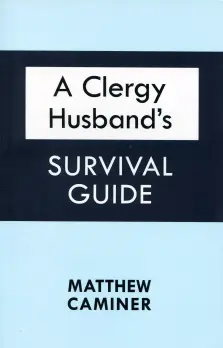 A Clergy Husband's Survival Guide