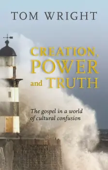 Creation, Power and Truth