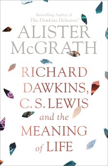 Richard Dawkins, C. S. Lewis and the Meaning of Life