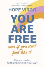 You Are Free (Even If You Don't Feel Like It)