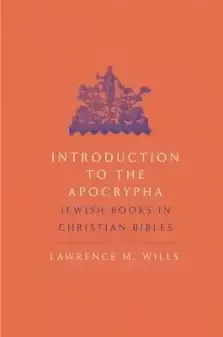 Introduction to the Apocrypha: Jewish Books in Christian Bibles