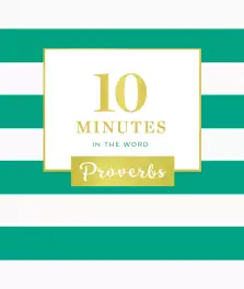 10 Minutes In The Word: Proverbs