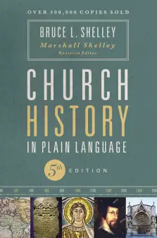 Church History in Plain Language, Fifth Edition