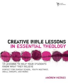 Creative Bible Lessons in Essential Theology