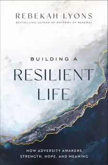 Building a Resilient Life