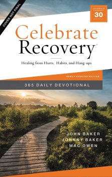 Celebrate Recovery 365 Daily Devotional: Healing from Hurts, Habits, and Hang-Ups