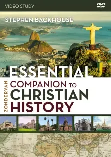 Zondervan Essential Companion to Christian History Video Study