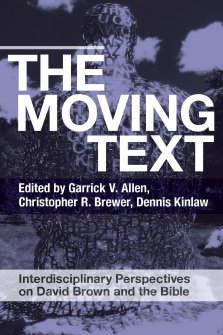 The Moving Text: Interdisciplinary Perspectives on David Brown and Bible