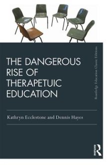 The Dangerous Rise of Therapeutic Education