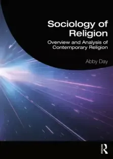 Sociology of Religion: Overview and Analysis of Contemporary Religion