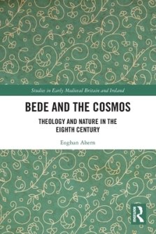 Bede and the Cosmos: Theology and Nature in the Eighth Century