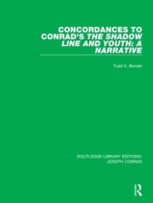 Concordances to Conrad's the Shadow Line and Youth: A Narrative