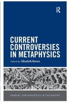 Current Controversies in Metaphysics