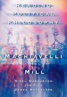 Reading Political Philosophy : Machiavelli to Mill