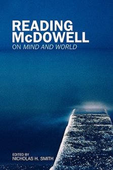 Reading McDowell : On Mind and World