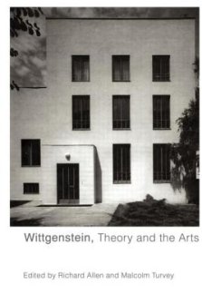 Wittgenstein, Theory and the Arts