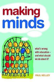 Making Minds: What's Wrong with Education - And What Should We Do about It?