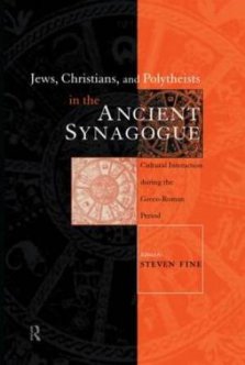 Jews, Christians and Polytheists in the Ancient Synagogue